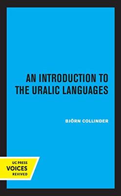 An Introduction To The Uralic Languages - 9780520369290