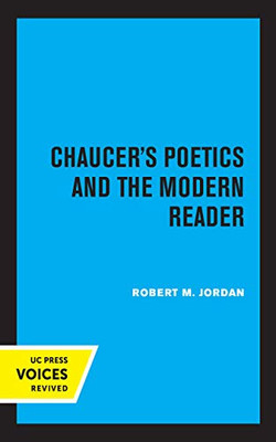 Chaucer'S Poetics And The Modern Reader - 9780520369863