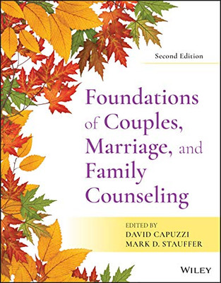 Foundations Of Couples, Marriage, And Family Counseling