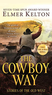 The Cowboy Way: Stories Of The Old West - 9781250775153