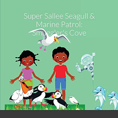 Super Sallee Seagull And Marine Patrol: Smuggler'S Cove
