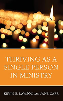 Thriving As A Single Person In Ministry - 9781538127506