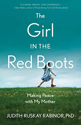 The Girl In The Redâ Boots: Making Peace With My Mother