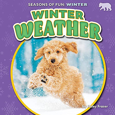 Winter Weather (Seasons Of Fun: Winter) - 9781647478889