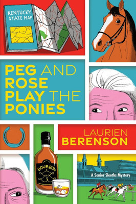 Peg and Rose Play the Ponies