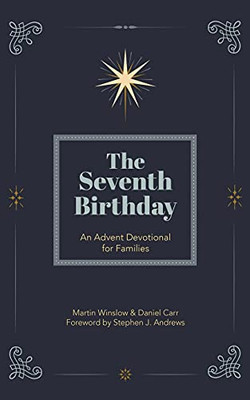 The Seventh Birthday: An Advent Devotional For Families