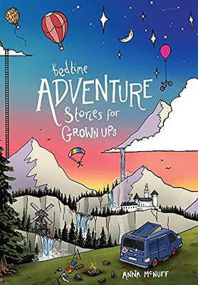 Bedtime Adventure Stories For Grown Ups - 9781914074028