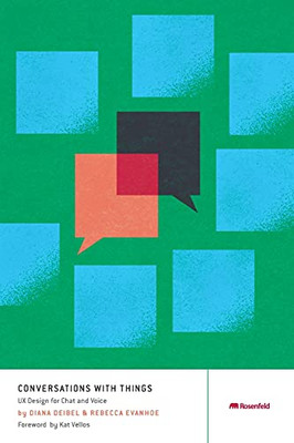 Conversations With Things: Ux Design For Chat And Voice