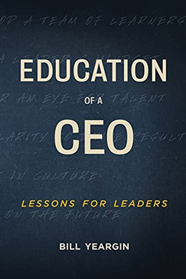 Education Of A Ceo: Lessons For Leaders - 9781953655752