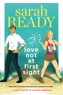 Love Not At First Sight (A Soul Mates In Romeo Romance)