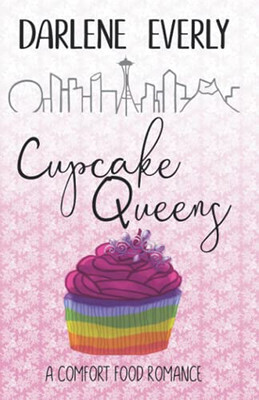 Cupcake Queens (A Comfort Food Romance) - 9781954719132
