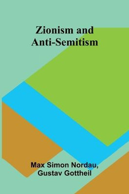 Zionism and Anti-Semitism Zionism and Anti-Semitism