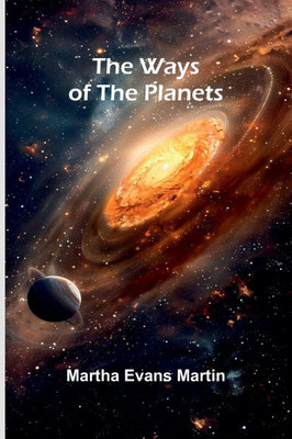 The Ways Of The Planets