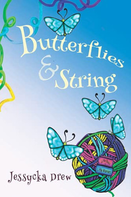 Butterflies & String (Little Books For Little Warriors)