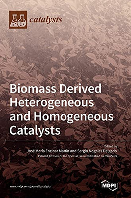 Biomass Derived Heterogeneous And Homogeneous Catalysts