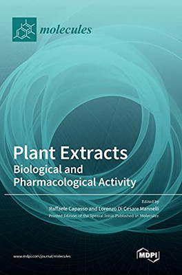 Plant Extracts: Biological And Pharmacological Activity