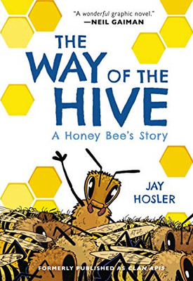 The Way Of The Hive: A Honey Bee'S Story - 9780063007352