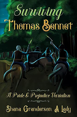 Surviving Thomas Bennet: A Pride And Prejudice Variation