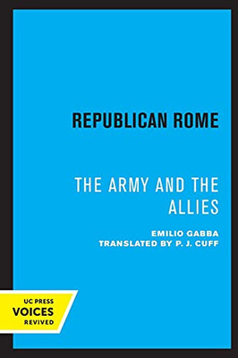 Republican Rome: The Army And The Allies - 9780520309296