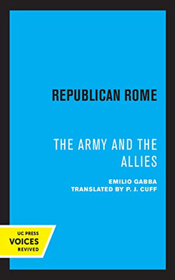 Republican Rome: The Army And The Allies - 9780520360273