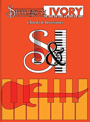 Strings And Ivory: Chords And Inversions - 9780578962580