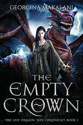 The Empty Crown, The Last Dragon Skin Chronicles, Book 1