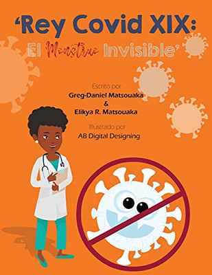 'Rey Covid Xix: El Monstruo Invisible' (Spanish Edition)