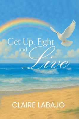 Get up, Fight and Live