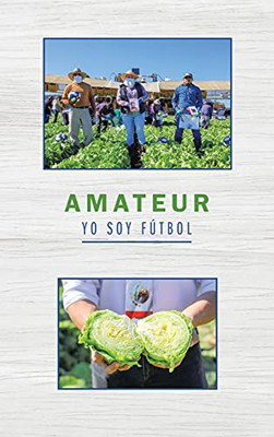 Amateur Yo Soy Fãºtbol (Spanish Edition) - 9781506537771
