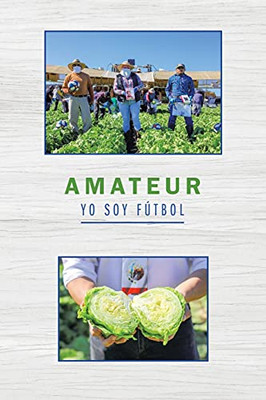 Amateur Yo Soy Fãºtbol (Spanish Edition) - 9781506537788