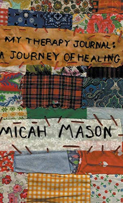 My Therapy Journal: A Journey Of Healing - 9781647494094