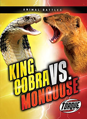 King Cobra Vs. Mongoose (Animal Battles) - 9781648344954