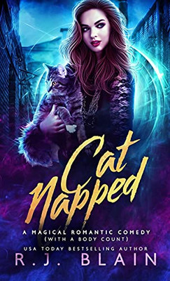 Catnapped: A Magical Romantic Comedy (With A Body Count)