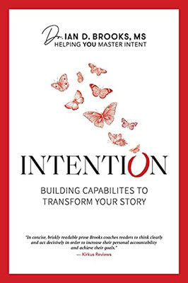 Intention: Building Capabilities To Transform Your Story