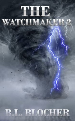 The Watchmaker 2 (The Watchmaker Series By B.L. Blocher)