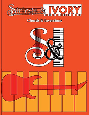 Strings And Ivory: Chords And Inversions - 9781737754251