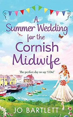 A Summer Wedding For The Cornish Midwife - 9781800489493