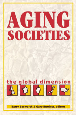 Aging Societies: The Global Dimension