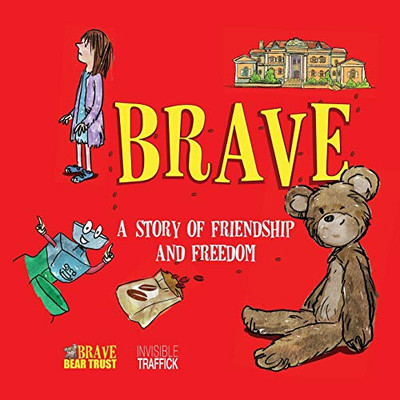 Brave: A Story Of Friendship And Freedom - 9781916257252