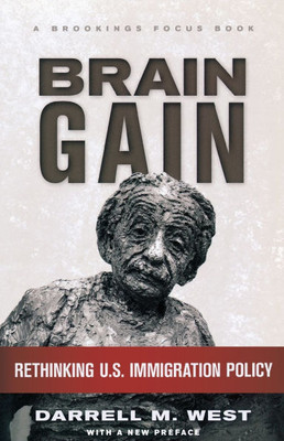 Brain Gain: Rethinking U.S. Immigration Policy