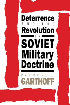 Deterrence and the Revolution in Soviet Military Doctrine