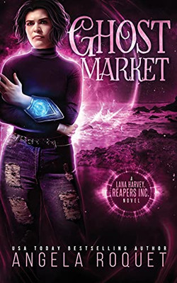 Ghost Market (Lana Harvey, Reapers Inc.) - 9781951603076