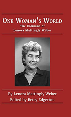 One Woman'S World: The Columns Of Lenora Mattingly Weber