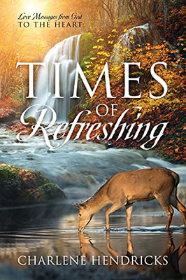 Times Of Refreshing: Love Messages From God To The Heart