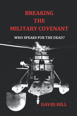 Breaking The Military Covenant: Who Speaks For The Dead?