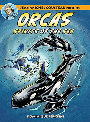 Jean-Michel Cousteau Presents Orcas: Spirits Of The Seas