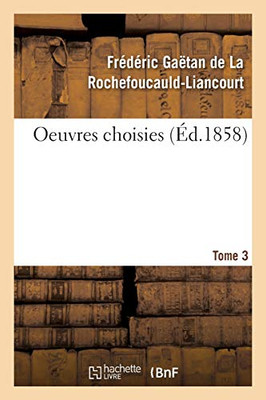 Oeuvres Choisies. Tome 3 (Littã©Rature) (French Edition)