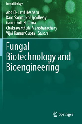 Fungal Biotechnology And Bioengineering (Fungal Biology)