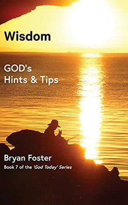 Wisdom: God'S Hints And Tips (God Today') - 9780648952046