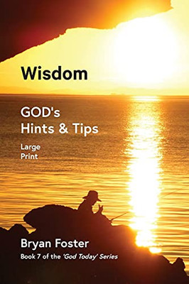 Wisdom: God'S Hints And Tips (God Today') - 9780648952053 Wisdom: God'S Hints And Tips (God Today') - 9780648952053